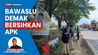 Harus Lakukan Pemungutan Suara Susulan, Bawaslu Demak Copoti APK di Lokasi Terdampak Banjir