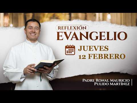 GOSPEL OF TODAY THURSDAY, FEBRUARY 12, 2026