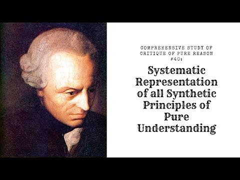 Comprehensive Study of Critique of Pure Reason #40: Representation of all Synthetic Principles