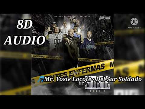 Mr. Yosie Locote - Del Sur Soldado [8D AUDIO]