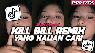 Download lagu DJ KILL BILL SZA ELART REMIX FULL SONG TERBARU 2025 mp3
