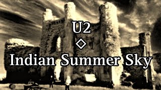 U2 - Indian Summer Sky (Lyric Video)