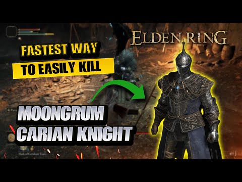 Elden ring | How to EASILY Kill Moongrum Carian Knight!!  FASTEST Way to Defeat Boss