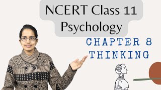 NCERT Class 11 Psychology Chapter 8: Thinking, Reasoning, Language, Creativity, Problem Solving|CBSE