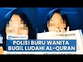 Viral Video Wanita Tak Berbusana Ludahi Al Quran Ucap Kalimat Tak Senonoh Bareskrim Buru Pelaku