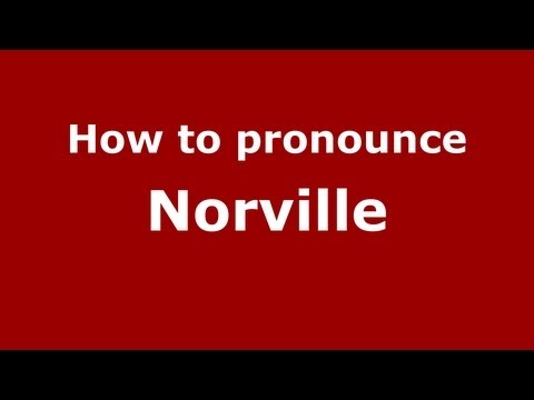 How to Pronounce Norville - PronounceNames.com