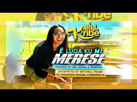 K'RIBE (cover) -  E Luga ku mi Merese ft.  Mitchell Tromp