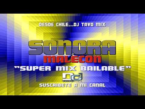 Mix Sonora Malecon Super Mix Bailable By Dj Tavo Mix