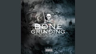 Bone Grinding (feat. D'nme)