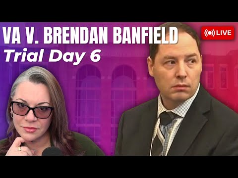 LIVE TRIAL | VA v. Brendan Banfield - Day 6  The Defense Case Continues...