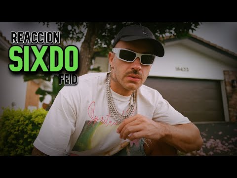 REACCIÓN A SIXDO de FEID | fiero