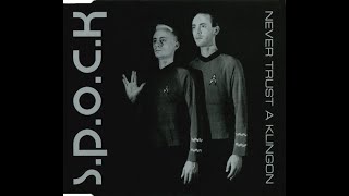 S.P.O.C.K - Never Trust A Klingon (Satellite Version)