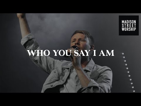 Who You Say I Am | Corey Voss | Worship Moments - Madison Street Worship
