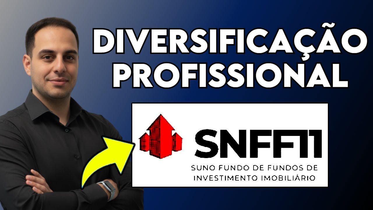 SNFF11 - 50% de Alta Potencial e 12% de Dividend Yield