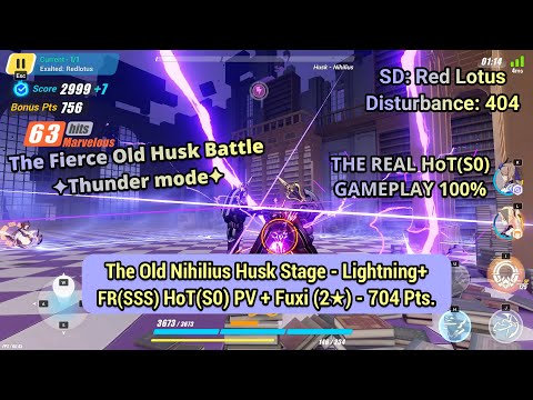 [HI3 SEA] The Fierce Old Husk Battle ✦Thunder mode✦ (SD:RL - D404 - FR HoT(S0) PV - 704 - Fuxi 2★)