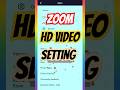 How To Turn ON OFF HD Video In Zoom Meeting Shortsfeed Shorts Zoomcall Zoomapp