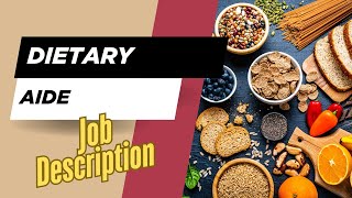 Job description of Dietary Aide - Role, Responsibilities & Skills