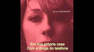 Bloody Mother Fucking Asshole - Martha Wainwright legendado português BR