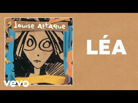 Louise Attaque - Léa (Audio Officiel)