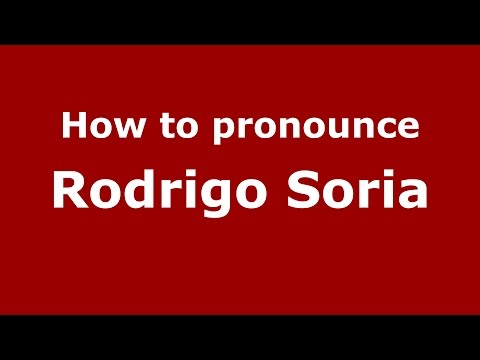 How to pronounce Rodrigo Soria (Spanish/Argentina) - PronounceNames.com