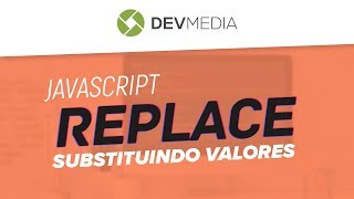 JavaScript replace(): substituindo valores em uma string