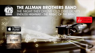 The Allman Brothers Band - The Night They Drove Old Dixie Down - Endless Highway: The Music of The