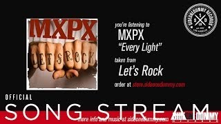 MxPx - Every Light (Official Audio)