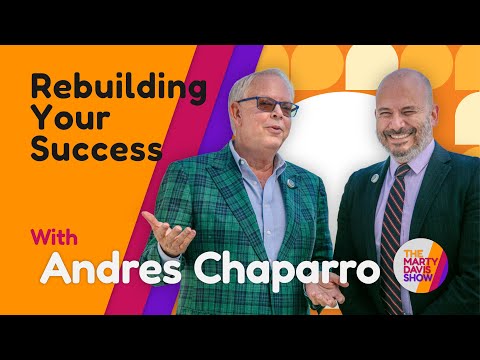 Rebuilding YOUR Success with Andres Chaparro #entrepreneur #podcast