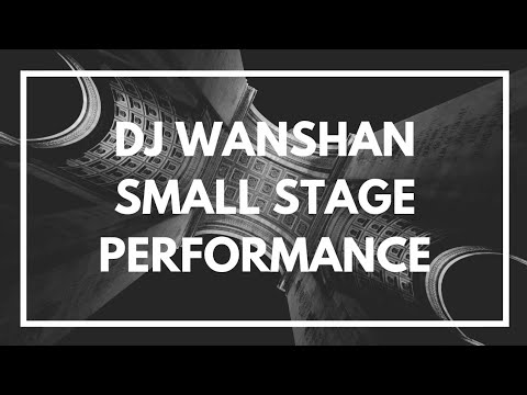 DJ Wanshan performance small stage | Music Show