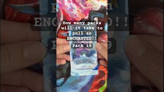 How many packs will it take to pull an Enchanted?! Pack 19 #lorcana #tcg #packopening #winterspell