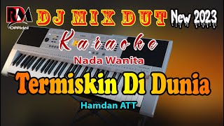 Download lagu Lagu Jadul Jadi Mantul || Termiskin Di Dunia - Hamdan ATT Karaoke Dj Remix Dut || Nada Wanita mp3