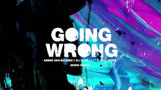 Armin van Buuren &amp; DJ Shah feat. Chris Jones - Going Wrong (Modd Remix)