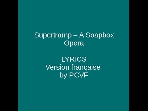 A SOAPBOX OPERA - Supertramp - Lyrics & Paroles en français