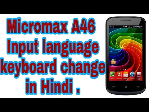 Micromax A46 mobile Hindi language keyboard how change in settings . Input language change in Microm
