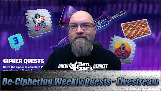De-Ciphering Weekly Quests Fortnite Chapter 4 - LIVE - With BenSpark96