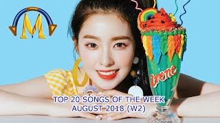 [2018] Top 20 Songs of the Week (August W2)