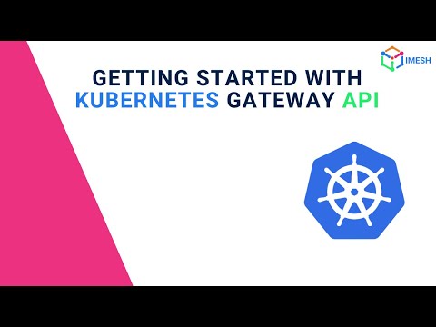 Getting Started With Kubernetes Gateway API Using Istio | Demo | IMESH
