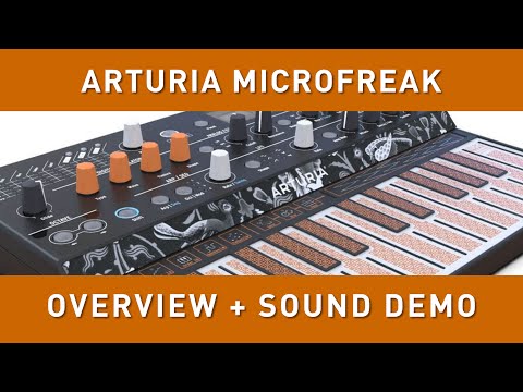 ARTURIA MICROFREAK - Overview + Sound Demo