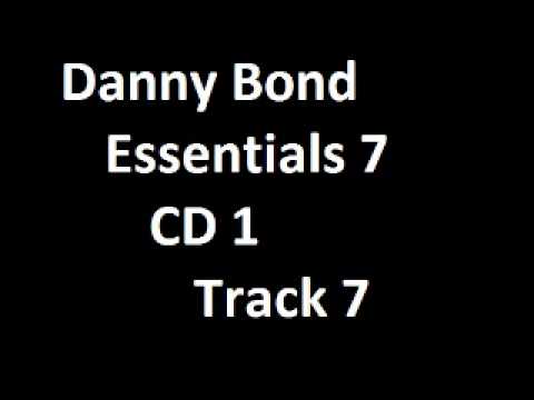 Danny bond essentials 7 cd 1 track 7