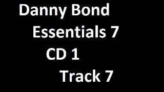 Danny bond essentials 7 cd 1 track 7