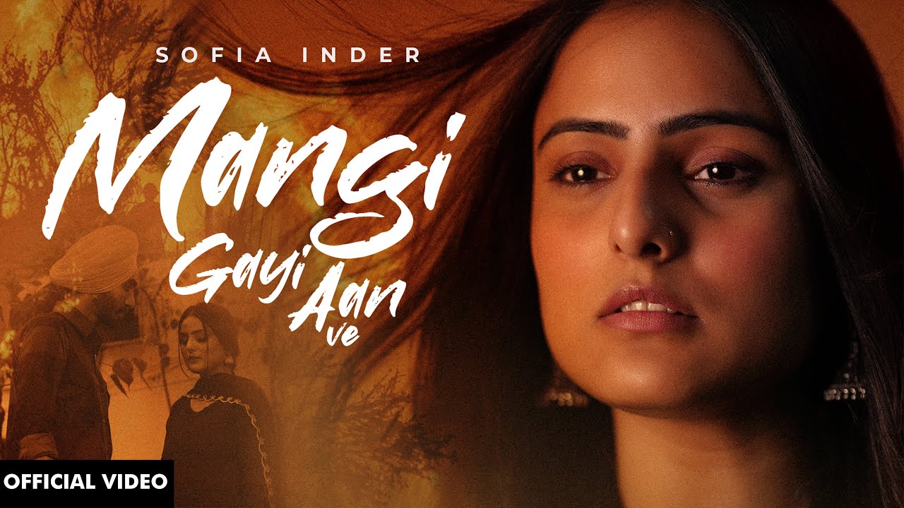 Mangi Gayi Aan Ve Lyrics | Sofia Inder