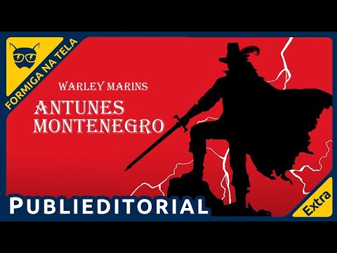Antunes Montenegro (Conto de Warley Marins) | Formiga na Tela - Formiga Elétrica