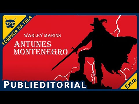 Antunes Montenegro (Conto de Warley Marins) | Formiga na Tela - Formiga Eltrica