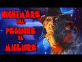 NIGHTMARE Dal PEGGIORE Al MIGLIORE