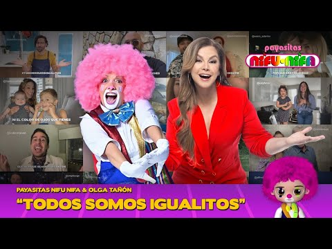 Payasitas Nifu Nifa, Olga Tañón - Todos Somos Igualitos (Official Lyric Video)