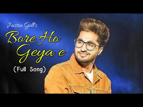 Bore Ho Geya E - Jassie Gill | Rony Ajnali & Gill Machrai | Jassie Gill new song | New punjabi song