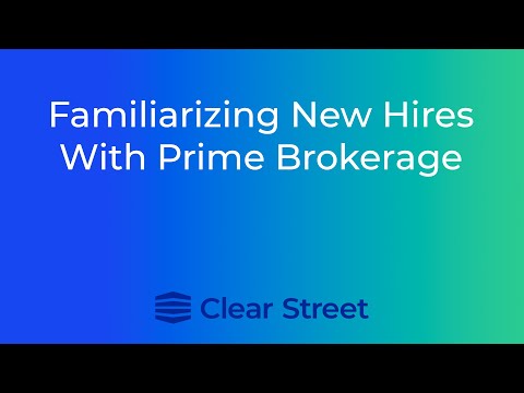 Familiarizing New Hires with the Prime Brokerage Business at Clear Street with David Harks