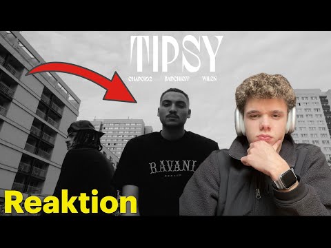 CHAPO102 x BADCHIEFF x WILSN - TIPSY // Firstiny Reaktion