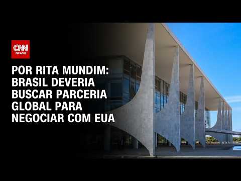 Brasil deveria buscar parceria global para negociar com EUA; veja análise | HORA H