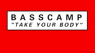 Basscamp - Take Your Body (EP / 1997)